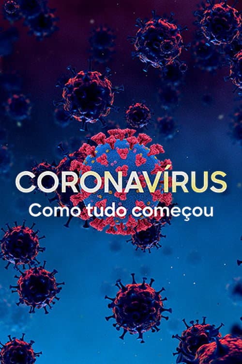 Poster for Coronavírus: Como Tudo Começou