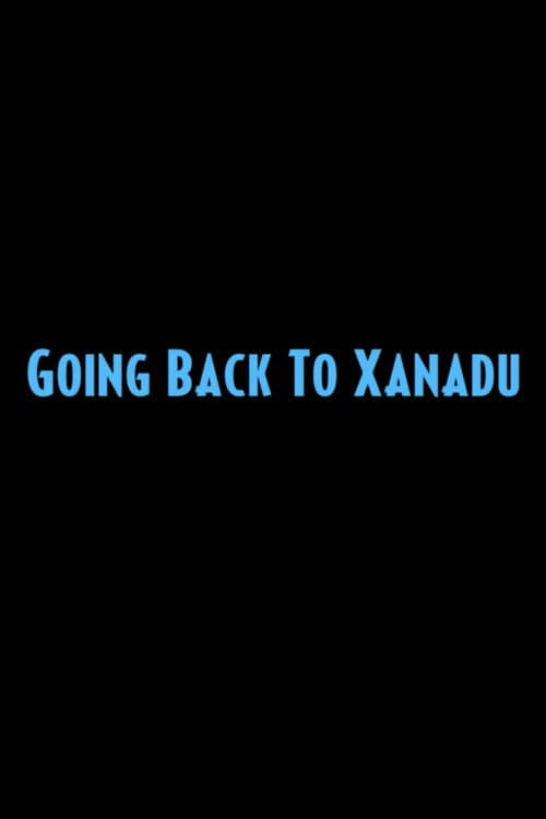 Poster for Going Back to Xanadu
