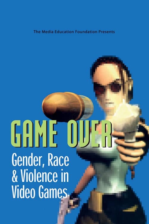 Poster for Game Over: Gender, Race & Violence in Video Games