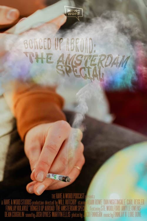 Poster for Have A Word: Bonged Up Abroad (The Amsterdam Special)
