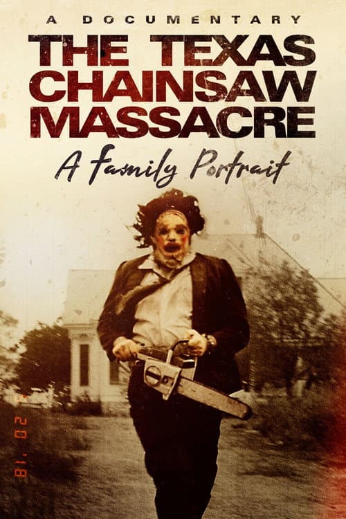 Постер до фільму «The Texas Chainsaw Massacre: A Family Portrait»