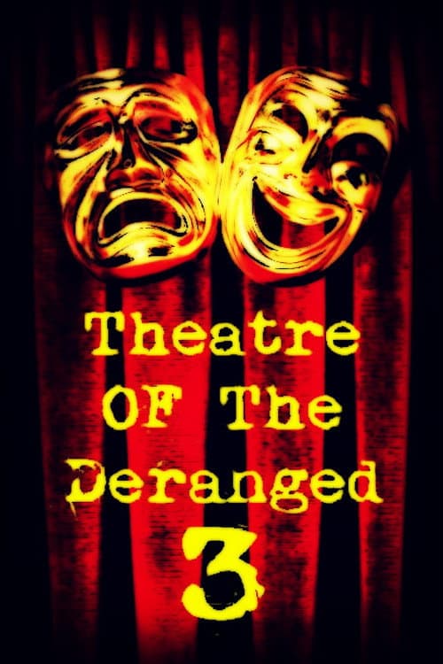 Poster for Theatre of the Deranged III