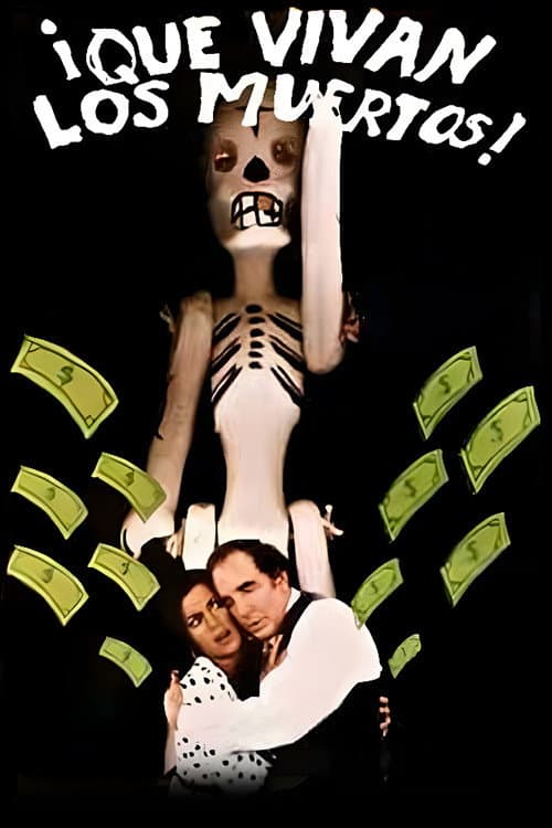 Poster for ¡Que vivan los muertos!