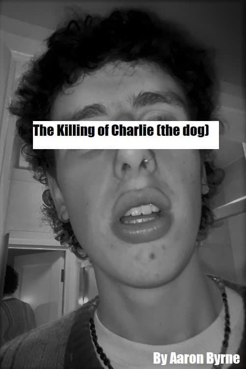 Poster for The Killing of Charlie (the dog)