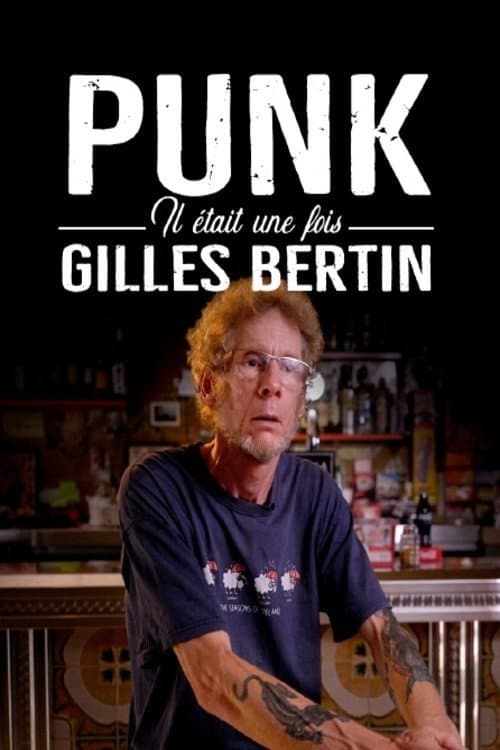 Poster for PUNK! Il était une fois Gilles Bertin