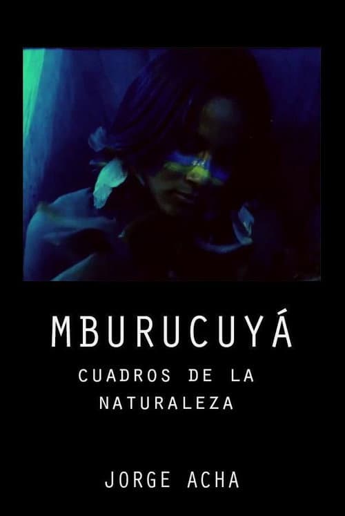 Poster for Mburucuyá: Portraits of Nature
