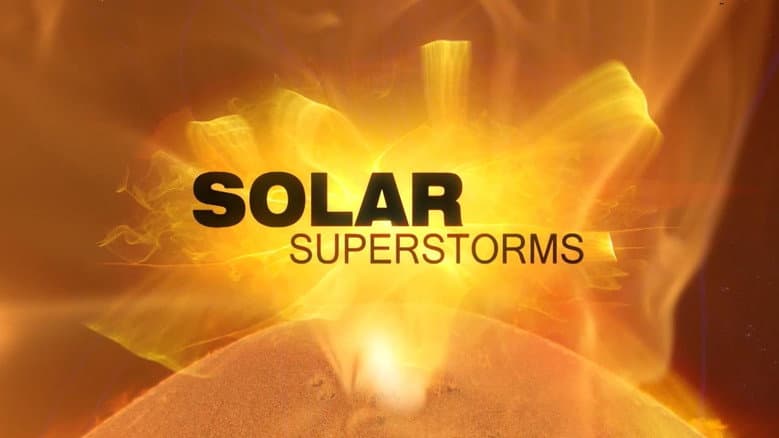Backdrop from Solar Superstorms