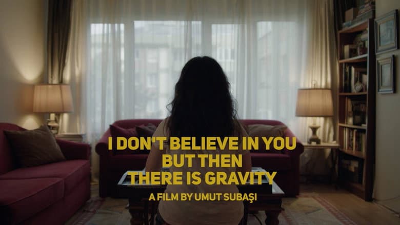 Кадр із фільму «I Don’t Believe In You But Then There Is Gravity»