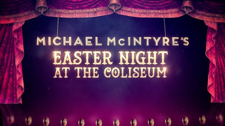 Backdrop from Michael McIntyre's Easter Night at the Coliseum
