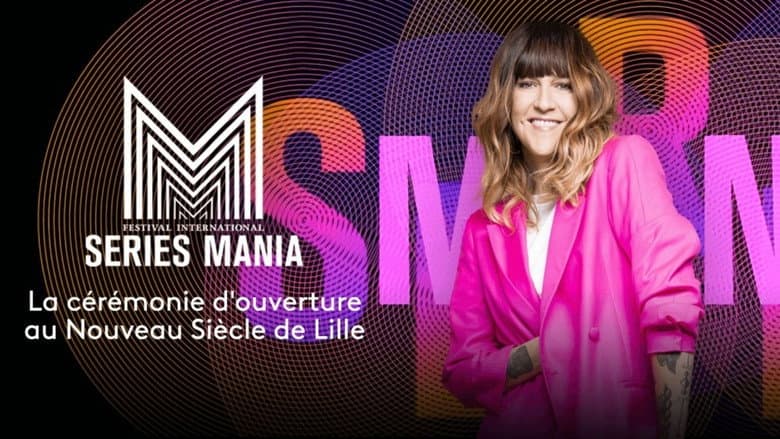 Backdrop from Festival Séries Mania 2021 : Cérémonie d'ouverture