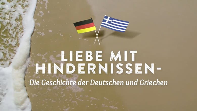Backdrop from Liebe mit Hindernissen: Die Geschichte der Deutschen und Griechen